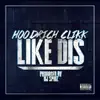 HoodRich Clikk - Like Dis - Single